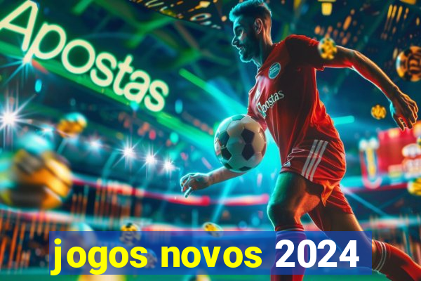 jogos novos 2024